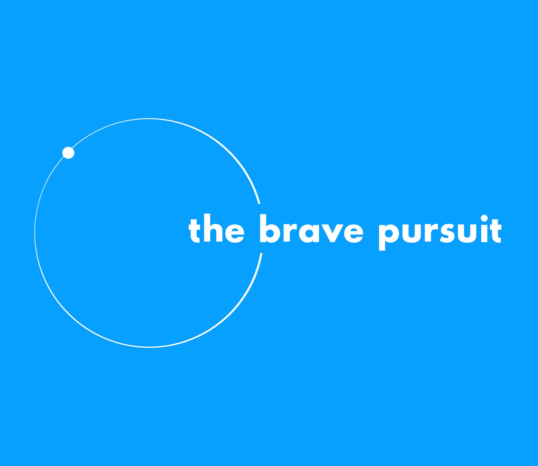 The Brave Pursuit