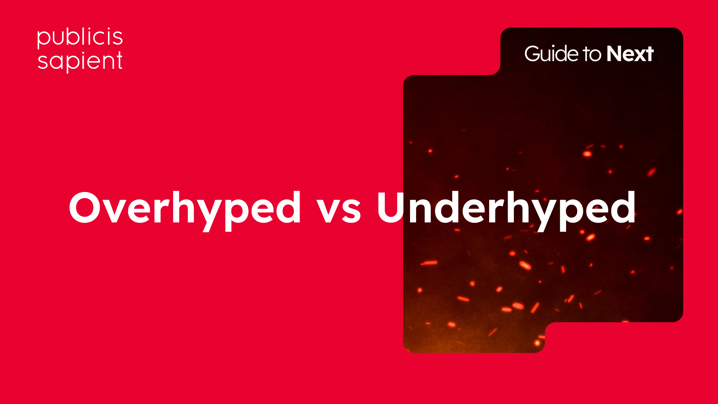The words overhyped and underhyped are repeated and overlapping on a backdrop of red sparks.