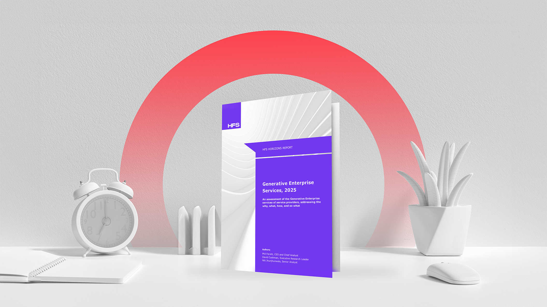 A 3D-rendered HFS Horizons Report titled "Generative Enterprise Services, 2025" stands on a white desk with minimalistic objects. A bold red arc overlays the scene.